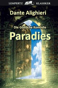 Die Göttliche Komödie - Dritter Teil: Paradies - Dante Alighieri - E-Book