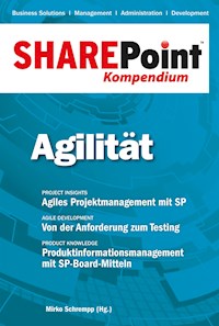SharePoint Kompendium - Bd. 9: Agilität -  - E-Book