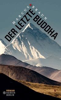 Der letzte Buddha - Marcus Braun - E-Book