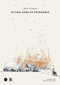 ÚLTIMA CENA EN PATAGONIA - GRINBERG JAIME - E-Book
