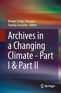 Archives in a Changing Climate - Part I & Part II - - E-Book