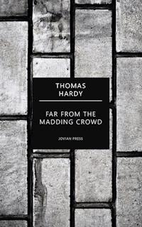 Far From the Madding Crowd - Thomas Hardy. - E-Book