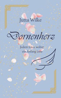Dornenherz - Jutta Wilke - E-Book