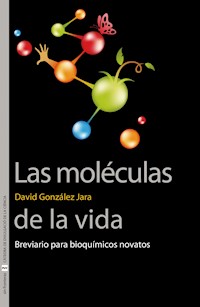 Las moléculas de la vida - David González Jara - E-Book