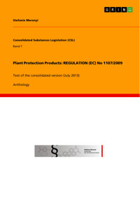 Plant Protection Products: REGULATION (EC) No 1107/2009 - Stefanie Merenyi - E-Book