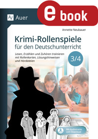 Krimi-Rollenspiele für den Deutschunterricht 3/4 - Annette Neubauer - E-Book
