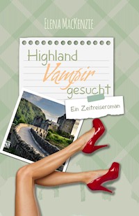 Highland Vampir gesucht - Elena MacKenzie - E-Book