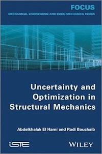 Uncertainty and Optimization in Structural Mechanics - Abdelkhalak El Hami - E-Book