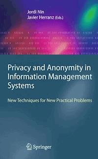 Privacy and Anonymity in Information Management Systems -  - E-Book