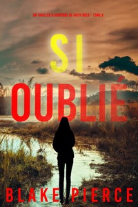 Si oublié (Un Thriller à Suspense de Faith Bold – Tome 8) - Blake Pierce - E-Book