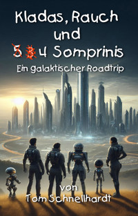 Kladas, Rauch und 4 Somprinis - Tom Schnellhardt - E-Book
