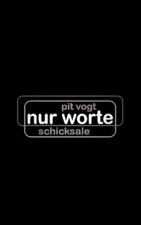Nur Worte - Pit Vogt - E-Book