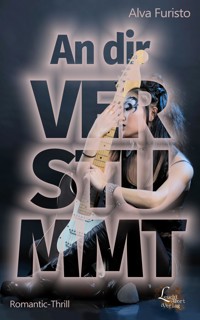 An dir verstummt - Alva Furisto - E-Book