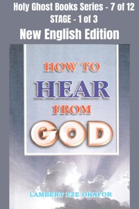 How To Hear From God - NEW ENGLISH EDITION - Lambert Okafor - E-Book