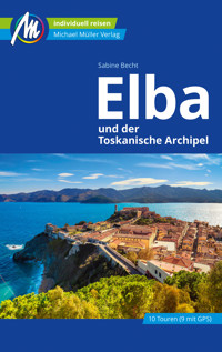 Elba Reiseführer Michael Müller Verlag - Sabine Becht - E-Book
