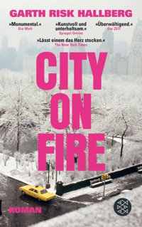 City on Fire - Garth Risk Hallberg - E-Book