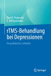 rTMS-Behandlung bei Depressionen - Paul B. Fitzgerald - E-Book