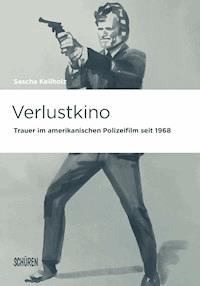 Verlustkino - Sascha Keilholz - E-Book