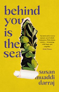Behind You Is the Sea - Susan Muaddi Darraj - E-Book