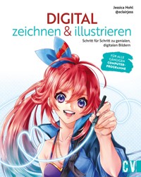 Digital zeichnen & illustrieren - Jessica Hohl - E-Book