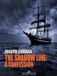 The Shadow Line: a Confession - Joseph Conrad - E-Book