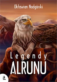 Legendy Alrunu - Oktawian Nadgórski - E-Book
