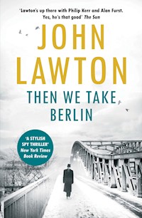 Then We Take Berlin - John Lawton - E-Book