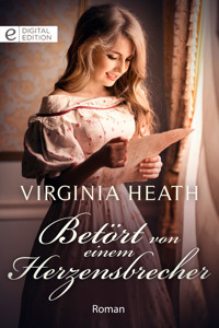Betört von einem Herzensbrecher - Virginia Heath - E-Book
