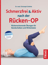Schmerzfrei & aktiv nach der Rücken-OP - Christoph Schönle - E-Book