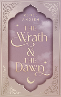 The Wrath and the Dawn - Renée Ahdieh - E-Book + Hörbuch