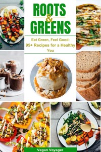 Roots & Greens - Voyager Vegan - E-Book