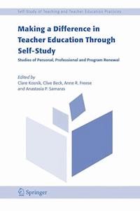 Making a Difference in Teacher Education Through Self-Study -  - E-Book