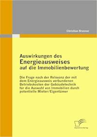 Auswirkungen des Energieausweises auf die Immobilienbewertung - Christian Brunner - E-Book