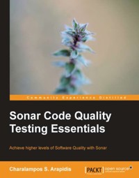Sonar Code Quality Testing Essentials - Charalampos S Arapidis - E-Book