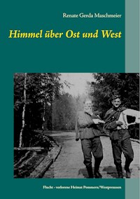Himmel über Ost und West - Renate Gerda Maschmeier - E-Book