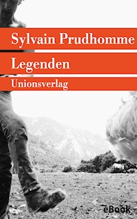 Legenden - Sylvain Prudhomme - E-Book