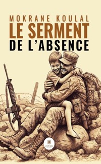 Le serment de l’absence - Mokrane Koulal - E-Book
