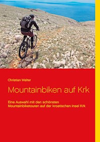 Mountainbiken auf Krk - Christian Walter - E-Book
