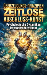 Überzeugungs-Prinzipien: Zeitlose Abschluss-Kunst - Luisa Weiss - E-Book