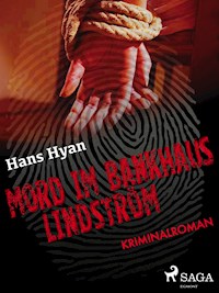Mord im Bankhaus Lindström - Hans Hyan - E-Book