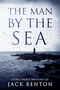 The Man by the Sea - Jack Benton - kostenlos E-Book
