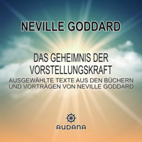 Das Geheimnis der Vorstellungskraft - Neville Goddard - Hörbuch
