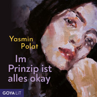 Im Prinzip ist alles okay [Ungekürzt] - Yasmin Polat - Hörbuch
