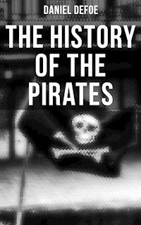THE HISTORY OF THE PIRATES - Daniel Defoe - E-Book