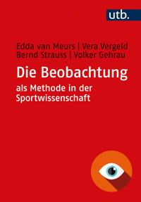 Die Beobachtung als Methode in der Sportwissenschaft - Edda van Meurs - E-Book