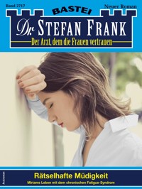 Dr. Stefan Frank 2717 - Stefan Frank - E-Book