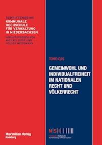 Gemeinwohl und Individualfreiheit im nationalen Recht und Völkerrecht - Tonio Gas - E-Book