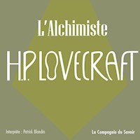 L'Alchimiste - Howard Phillips Lovecraft - Hörbuch
