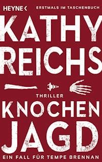 Knochenjagd - Kathy Reichs - E-Book