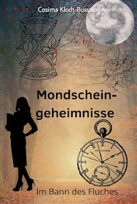 Mondscheingeheimnisse - Cosima Klodt-Bussmann - E-Book